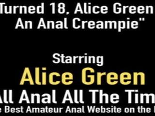 Lihtsalt pööratud 18 alice green saab gaped rimmed & pepu fucked&excl;